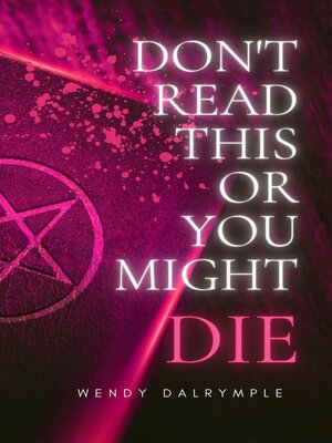 cover image of Don't Read This or You Might Die